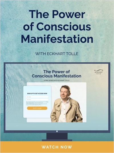 Discover the Power of Conscious Manifestation with Eckhart Tolle May 2024