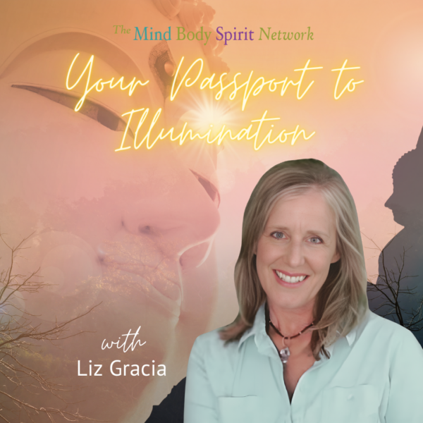 Your Passport to Illumination Email Newsletter-with Liz Gracia