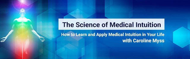 Discover your own innate power to heal and stay healthy through The Science of Medical Intuition with Caroline Myss