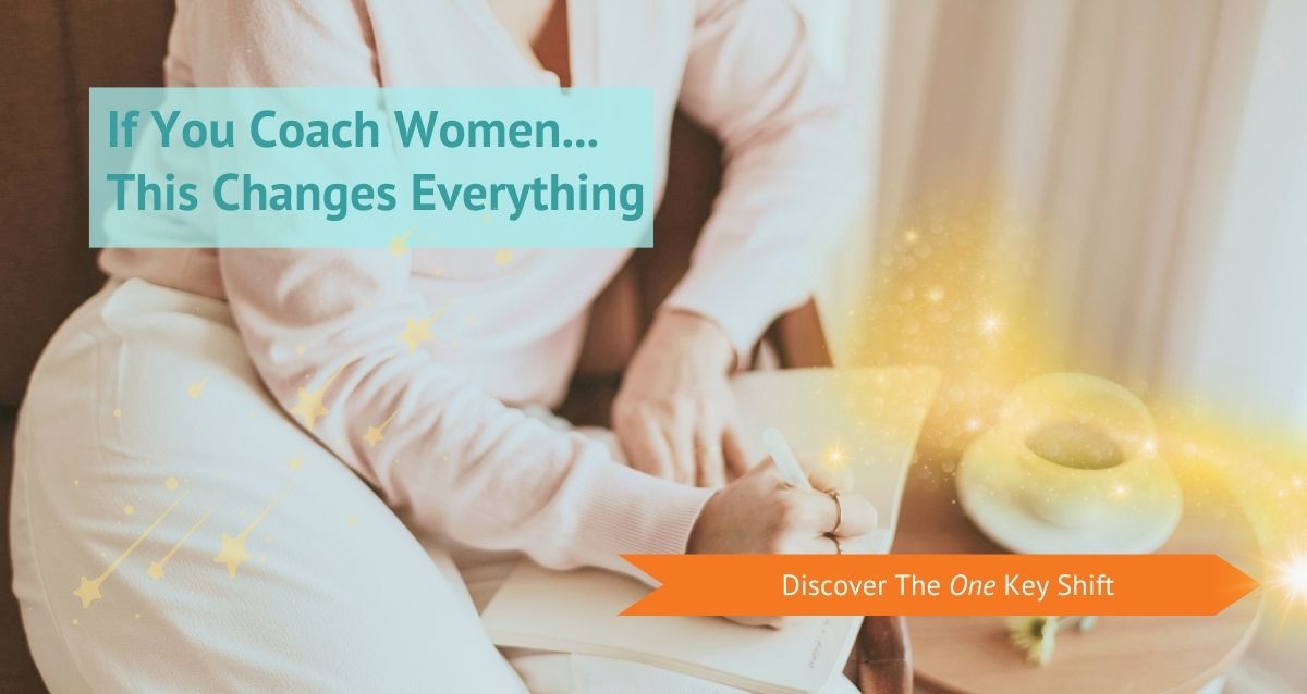 If You Coach Women, This Changes Everything