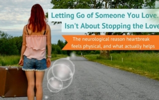 How to Let Go of Someone You Love (Even When It Hurts)